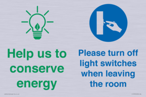 Help us to conserve energy - Turn off light switches when leaving the room